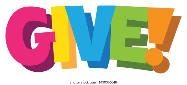 GIVE! colorful vector cartoon style hand lettering