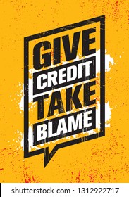 Give Credit. Take Blame. Inspiring Creative Motivation Quote Poster Template. Vector Typography Banner Design Concept On Grunge Texture Rough Background