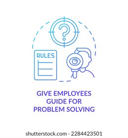 Give employees guide for problem solving blue gradient concept icon. Customer service policy abstract idea thin line illustration. Isolated outline drawing. Myriad Pro-Bold fonts used