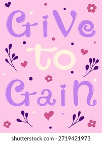 Give to gain campaign theme poster with hand drawn lettering. International Women’s Day March 8 2026 illustration .