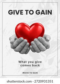 Give to Gain poster with hands holding red heart, charity and kindness concept. Minimal modern design for donation, social responsibility, volunteering, empathy, love and support campaigns worldwide.