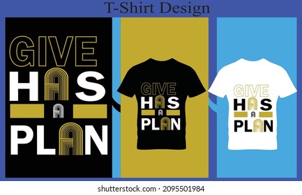 give has a plan t-shirt design 