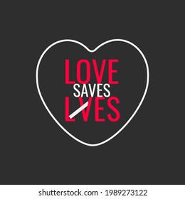 give and help card sticker. no hate flat design graphic art. abstract saying typgraphy conceptual text. love saves lives quote. concept and creative shape font vector. clever slogan of life and death