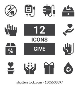 give icon set. Collection of 12 filled give icons included Blood donation, Present, Donation, Charity, Offer, Give love, Blood transfusion, Clap, Ngo