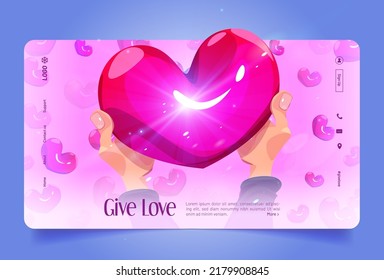 Give love cartoon landing page with hands holding huge pink glossy heart. Charity, donation, valentine day, volunteer community, help to people in need, support and philanthropy Vector web banner