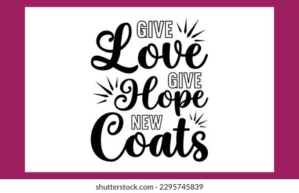 Give Love Give Hope New Coats Svg
