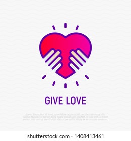 Give love thin line icon. Hands holding heart. Symbol of child adoption, support and charity. Logo for donation community. Modern vector illustration.