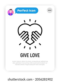 Give love thin line icon. Hands holding heart. Symbol of child adoption, support and charity. Logo for donation community. Modern vector illustration.