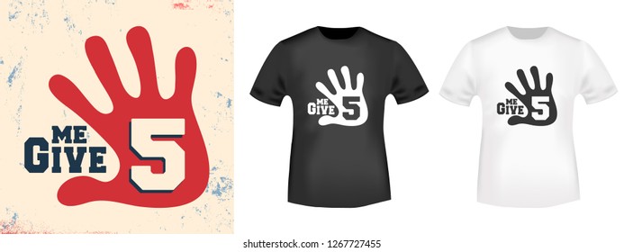 Give me 5 t shirt print stamp. Design for printing products, t-shirt application, badge, applique, label clothing, jeans and casual wear. Vector illustration.