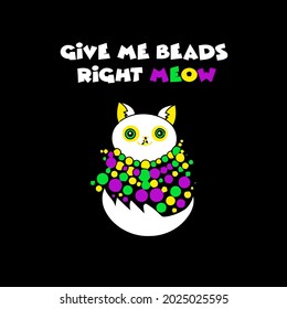 give me beads right meow mardi gras party cap design vector illustration for use in design and print wall art poster canvas