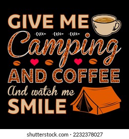 Give Me Camping And Coffee SVG Sublimation Vector T-Shirt Coffee Sublimation svg
