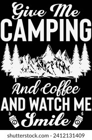 
Give Me Camping And Coffee And Watch eps cut file for cutting machine