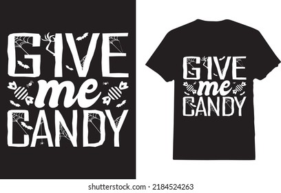 Give Me Candy Halloween T-Shirt Design For Girl And Child