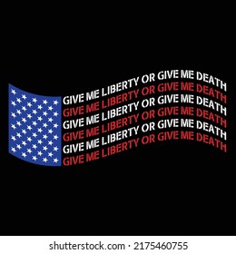 Give me Liberty or Give Me Death T-Shirt Vector Design, USA Flag 1776 Faded T-Shirt, Ready to Print Hight-Quality File.