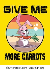 Give me more carrots poster