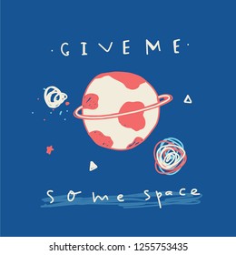 Give me some Space poster print with rocket, stars and lettering. Can be used for t-shirt, clothes