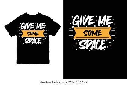 Give me some space T Shirt with space galaxy theme vector illustrations. ready for print on kids and adult t-shirt.