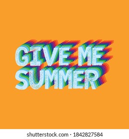 Dame el eslogan de la ilustración vectorial de verano. Tipografía colorida con fondo naranja. Diseño de camisas.