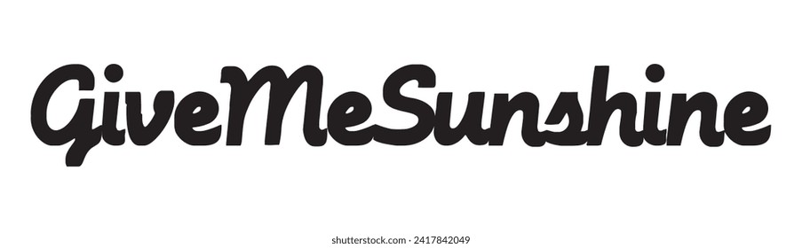 Give me sunshine text on white background.