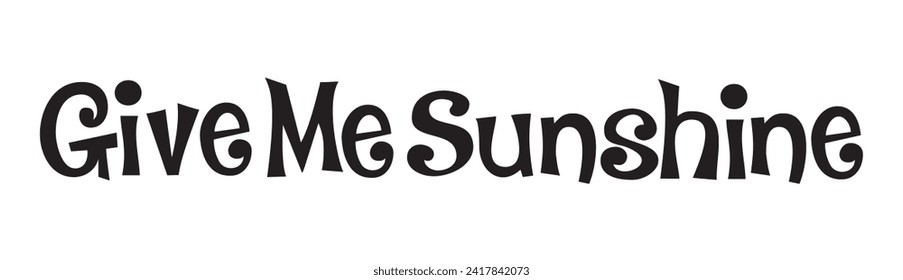 Give me sunshine text on white background.