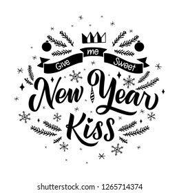 Give Me Sweet New Year Kiss lettering vector illustration Useable as greeting card, poster or on-print. Monochrome round-shape with snowflakes, crown, ribbon, Christmas toys and fir brunches.