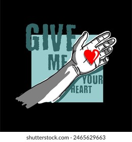 give me your heart slogan vintage fashion vector