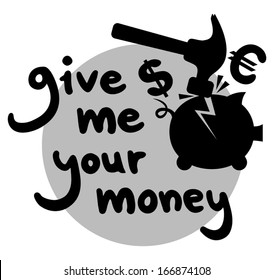 Give me your money message