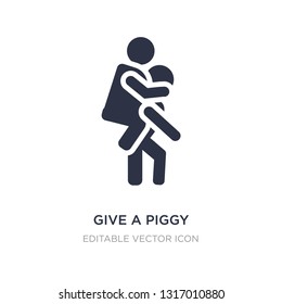 give a piggy back ride icon on white background. Simple element illustration from People concept. give a piggy back ride icon symbol design.