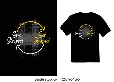 give respect get respect typeface t shirt design 