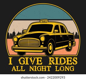 I give rides all night long trendy typography T-shirt design Print template svg
