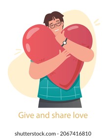 Give and share love concept. Young man embraces big red heart. Charity and donation. Kind character gives positive emotions, support and tenderness. Cartoon cotemporary flat vector illustration
