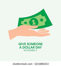 Give Someone a Dollar Day vector. Hand giving one dollar icon vector. Helping hand with banknote design element. November 3 every year. Important day