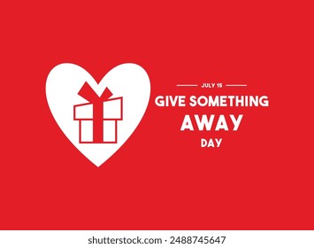 Give Something Away Day. July 15. Red background. Eps 10.