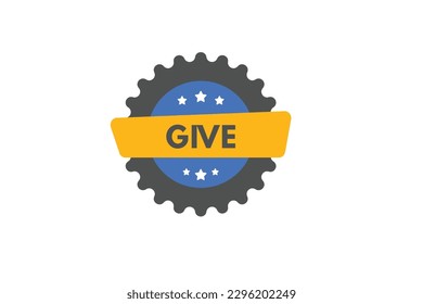 Give text Button. Give Sign Icon Label Sticker Web Buttons