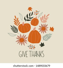 Give thanks autumn illustration poster. Thanksgiving greeting card, poster, banner, t-shirt print. Isolated vector elements.