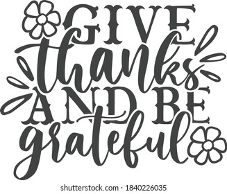 Give thanks and be grateful | Thanksgiving quote