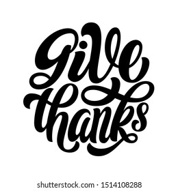 Give thanks brush hand lettering, script calligraphy on white background. Type vector illustration.