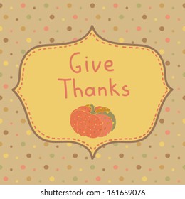 Give Thanks card design in vector/ Thanksgiving card