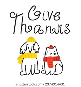 Give thanks. A cat and dog in a hats and scarfs. Vector outline illustration on white background. Best for greeting cards.