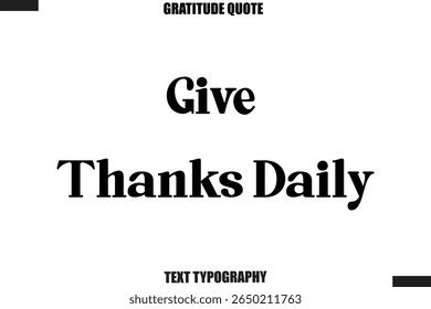 Give Thanks Daily Thanksgiving Slogan Typography Lettering
