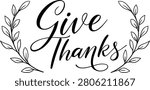 Give Thanks elegant calligraphy text inside a botanical laurel wreath frame on white background