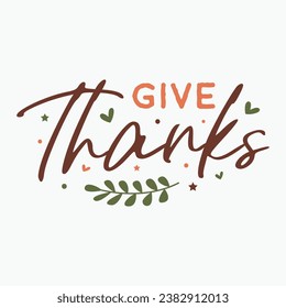 Give thanks, Fall tshirt,thanksgiving bundle hand lettered,autumn ,thanksgiving,hello pumpkin,pumpkin,fall tshirt, vector,thanksgiving shirt,eps files for cricut,Silhouette