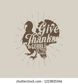 Give Thanks and Gobble Til You Wobble Turkey Isolated Rays Vintage Background