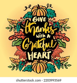 Give thanks with a grateful heart hand lettering. Poster quote.