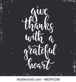 Give thanks with a grateful heart. Thanksgiving day vintage cards with calligraphy. Handwritten lettering. Hand drawn design elements for greeting card, flyer, banner, poster. Vector illustration