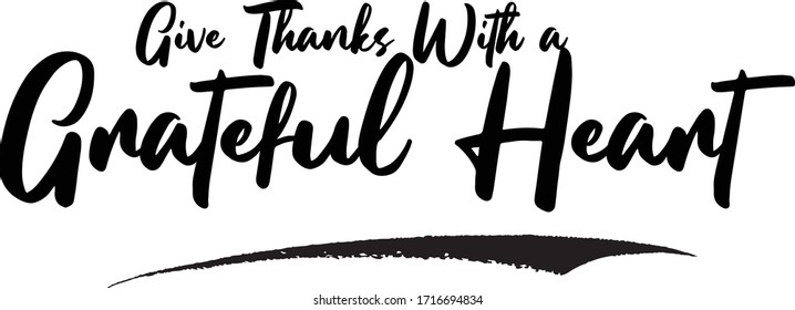 Give Thanks With a Grateful Heart Typography Phrase on White Background. 