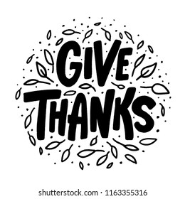 Give thanks. Hand drawn text Lettering card. Vector illustration. Cartoon style. Typography design for print greetings card, shirt, banner, poster. Black and white.