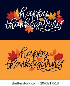 Give thanks. Hand drawn Thanksgiving lettering typography poster. Celebration text Happy Thanksgiving day on textured background for postcard, icon, logo or badge. Vector vintage style calligraphy EPS