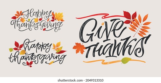 Give thanks! Hand drawn Thanksgiving lettering typography poster. Celebration text Happy Thanksgiving day on textured background for postcard, icon, logo or badge. Vector vintage style calligraphy EPS