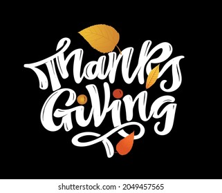 Give thanks! Hand drawn Thanksgiving lettering typography poster. Celebration text Happy Thanksgiving day on textured background for postcard, icon, logo or badge. Vector vintage style calligraphy EPS